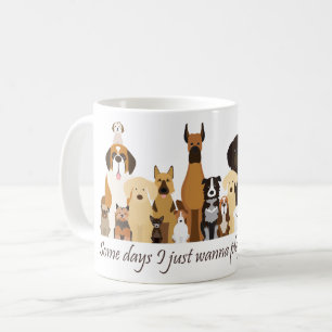 Mug Certains jours je veux juste jouer avec mon chien
