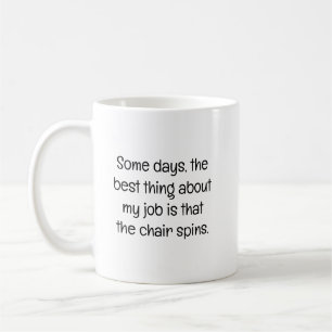 Mug Certains jours, la meilleure chose au travail