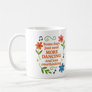 Mug Certains jours ont simplement besoin de plus de da