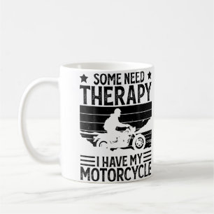 Mug Certains ont besoin d'une thérapie J'ai ma moto Dr