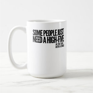 Mug Certains ont besoin juste de hauts cinq dans le