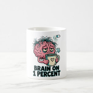 Mug Cerveau à 1 pour cent Café pour cerveau fatigué dr