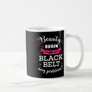 Mug Cerveau De Beauté Et Une Ceinture Noire Tout Probl