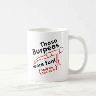 Mug Ces Burpees Étaient Amusantes