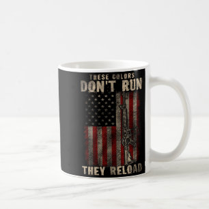 Mug Ces-couleurs Ne Coulent Pas Elles Rechargent, Arme