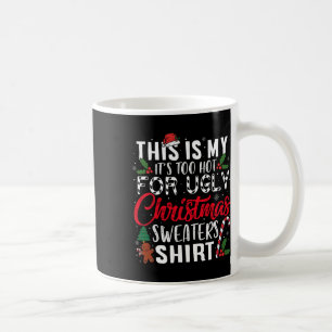 Mug C'est à moi C'est trop chaud pour le Noël moche S