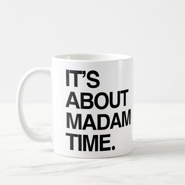 Mug C'est à propos de Mme Time (Gauche)