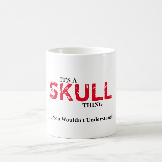 Mug C'est A SKULLTHING ! Vous ne comprendriez pas (Centre)