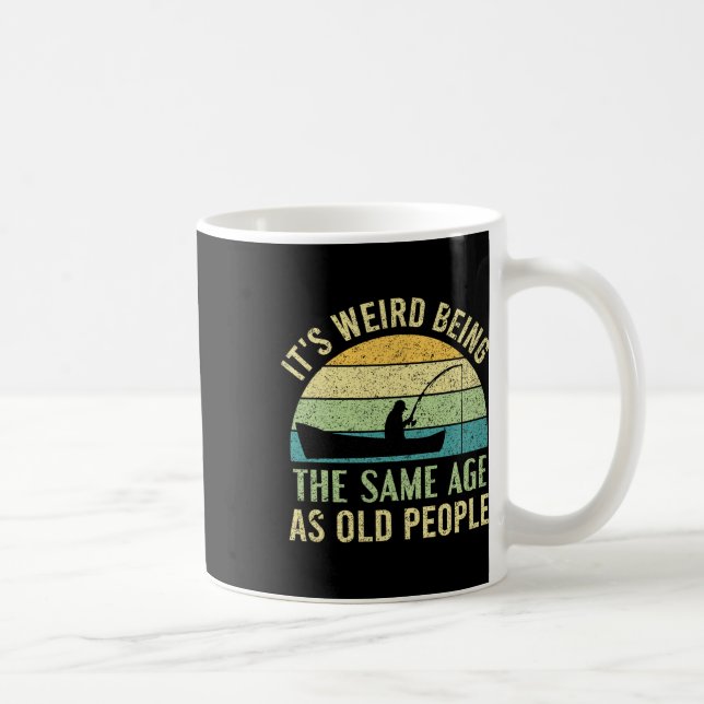 Mug C'est bizarre d'avoir le même âge que les vieilles (Droite)