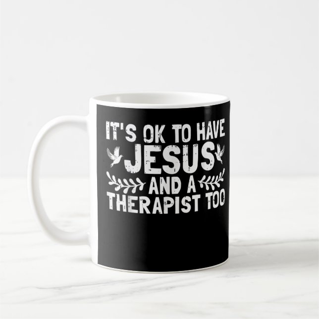Mug C'est bon d'avoir Jésus et un thérapeute pour la t (Gauche)