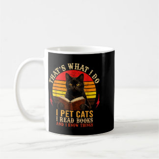 Mug C'est Ce Que Je Fais Je Caresse Les Chats Je Lis D
