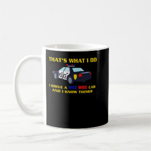 Mug C'est ce que je fais je conduis une voiture Wee Wo