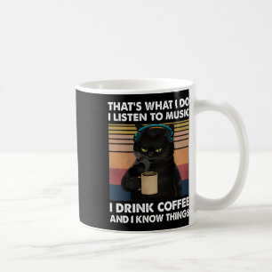 Mug C'est ce que je fais J'écoute de la musique Je boi