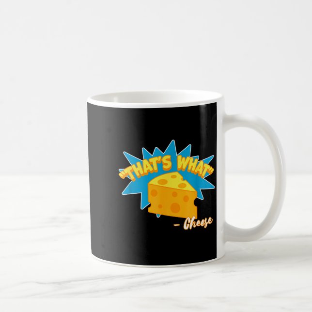 Mug C'est ce que le fromage a dit Amoureux de fromage  (Droite)