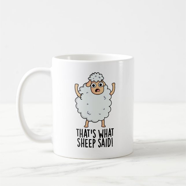 Mug C'est ce que le mouton a dit Blague drôle sur les  (Gauche)