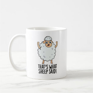 Mug C'est ce que Sheep a dit amusant jeu animal