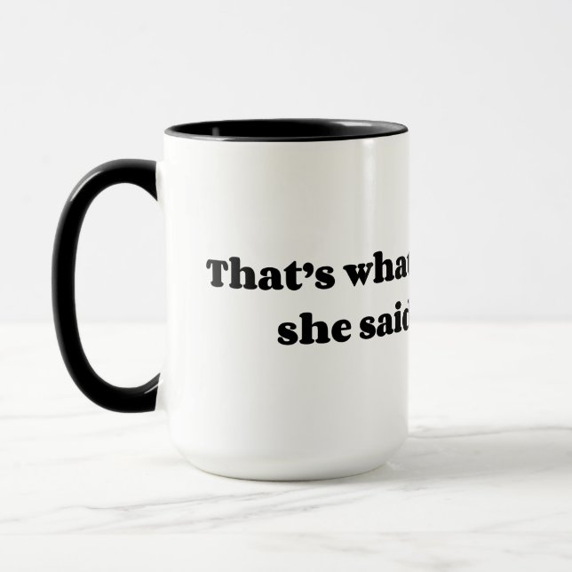 Mug C'est ce qu'elle a dit (Gauche)