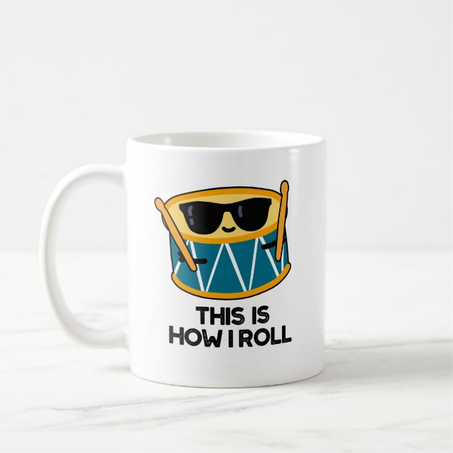 Mug C'Est Comme Ça Que Je Roule Funny Drummer Drum Pun (Gauche)