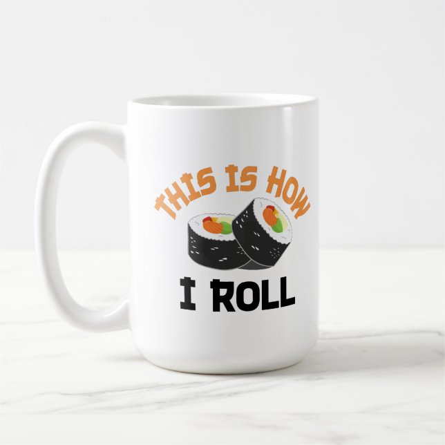 Mug C'Est Comme Ça Que Je Roule - Sushi Drôle (Gauche)