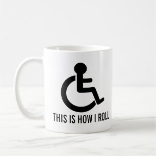 Mug C'est comment je roule le fauteuil roulant