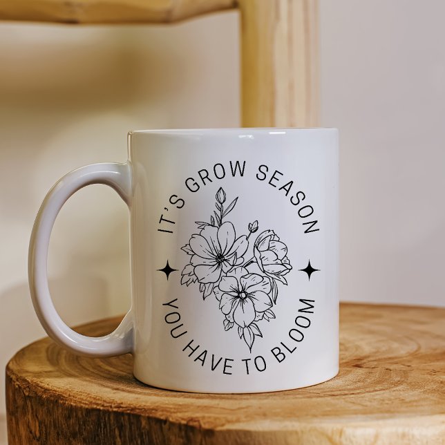 Mug C'est de la floraison de la saison de croissance (Créateur téléchargé)