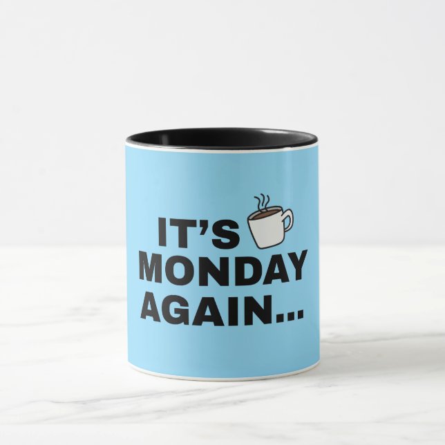 Mug C'est de nouveau lundi Text Design (Centre)