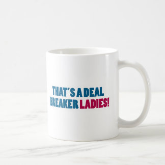 Mug C'est des dames d'un briseur d'affaire !