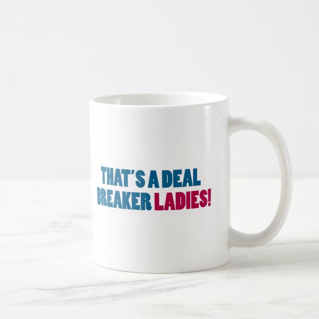 Mug C'est des dames d'un briseur d'affaire ! (Droite)