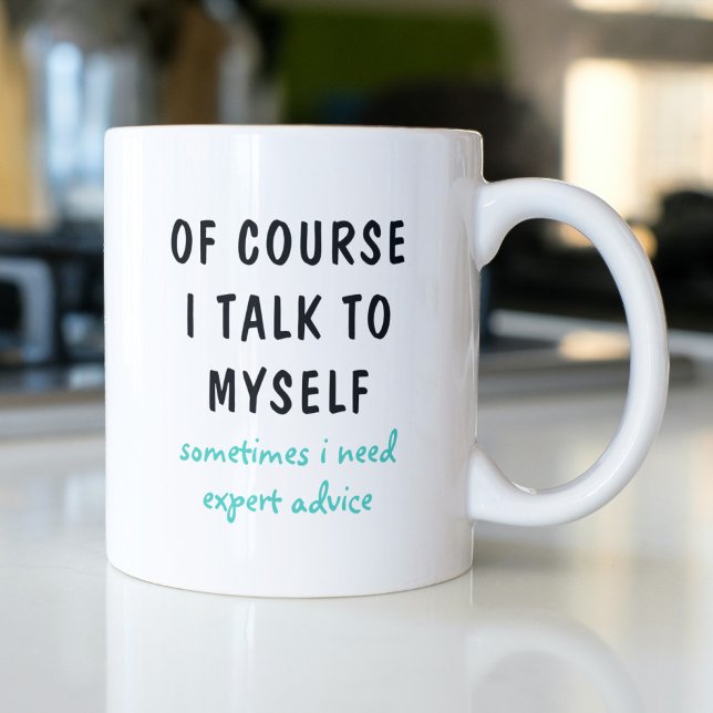 Mug C'Est Drôle, Bien Sûr, Que Je Me Parle De Moi-Même (Créateur téléchargé)