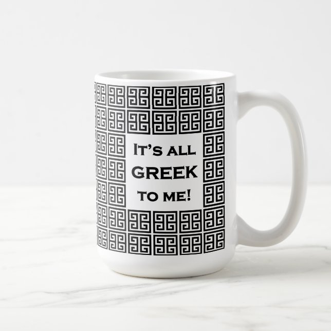 Mug "C'est du grec pour moi" 15 oz (Droite)