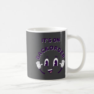 Mug C'est en commande retardée Citation drôle Sourire