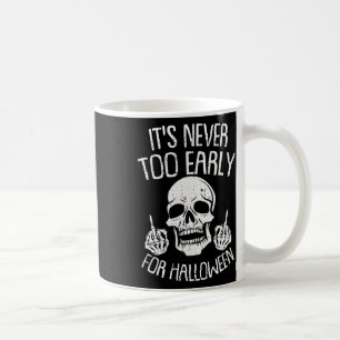 Mug C'Est Jamais Trop Tôt Pour Halloween Lazy Hallowee