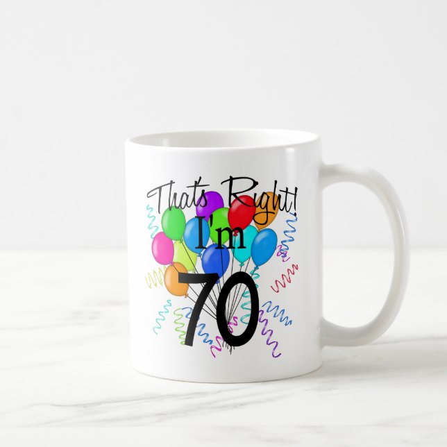Mug C'est juste que j'ai 70 ans - anniversaire (Droite)