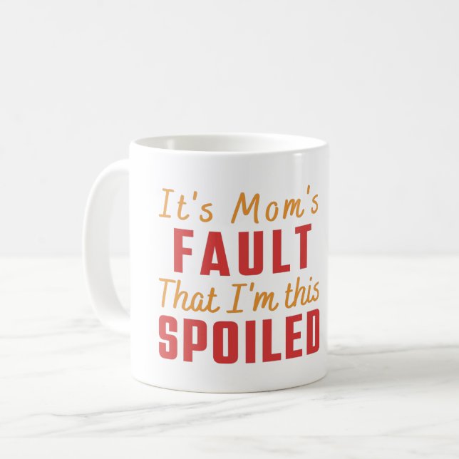 Mug C'est la faute de maman que je suis si mal - Witty (Devant gauche)