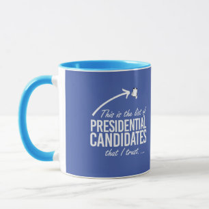 Mug C'est la liste des candidats à qui je fais confian