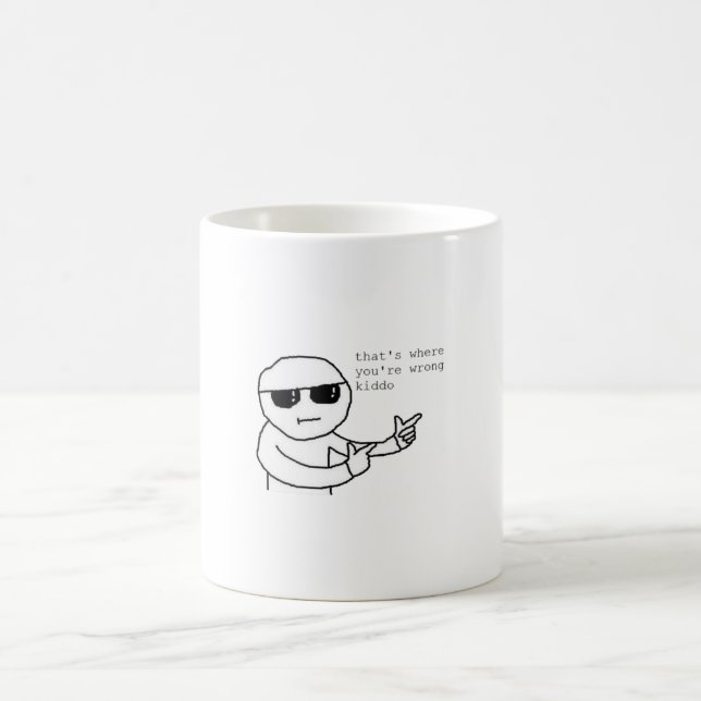 Mug C'est là que vous avez tort Kiddo meme (Centre)
