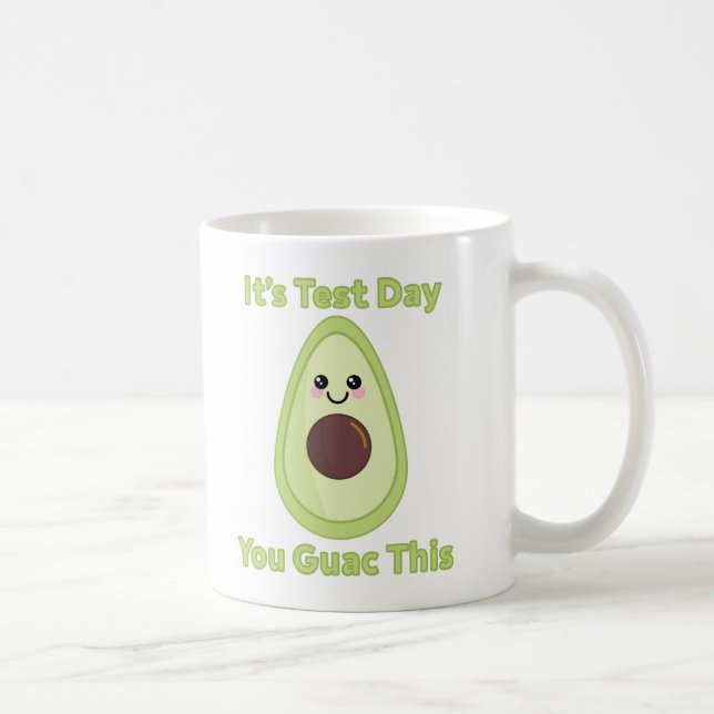 Mug C'est le jour du test que vous avez guac (Droite)