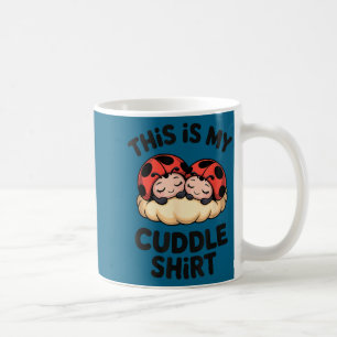 Mug C'est Ma Chemise Câline Jolis Coccinelles Conforta