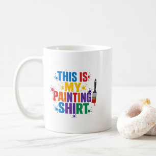 Mug C'est Ma Chemise De Peinture Drôle Amateurs D'Art