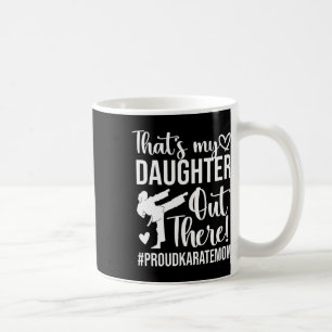 Mug C'est ma fille Fier Karate Maman Karate Maman Mère