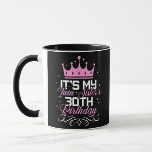 Mug C'est ma soeur jumelle 30e fête d'anniversaire 30