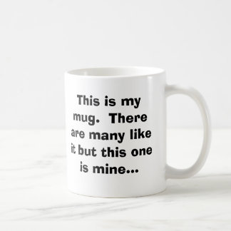 Mug C'est ma tasse.  Il y a beaucoup comme elle mais