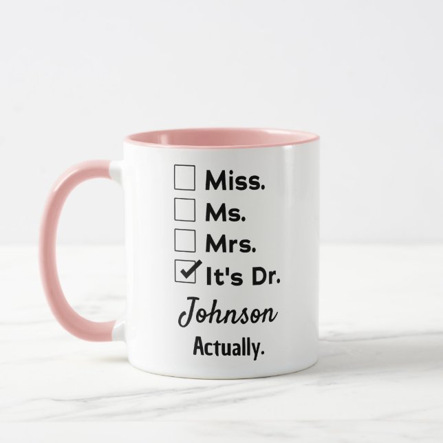 Mug C'est Mlle Mme Madame – En fait, c'est Dr. Nom per (Gauche)