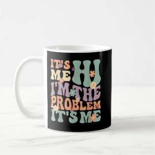 Mug C'est moi Salut Je suis le problème C'est moi