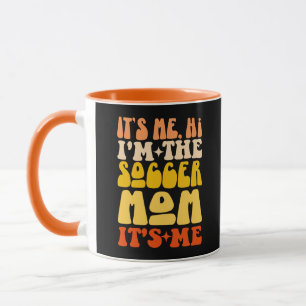 Mug C'est moi Salut Je suis le Soccer Maman C'est moi