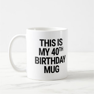 Mug C'est mon 40e anniversaire