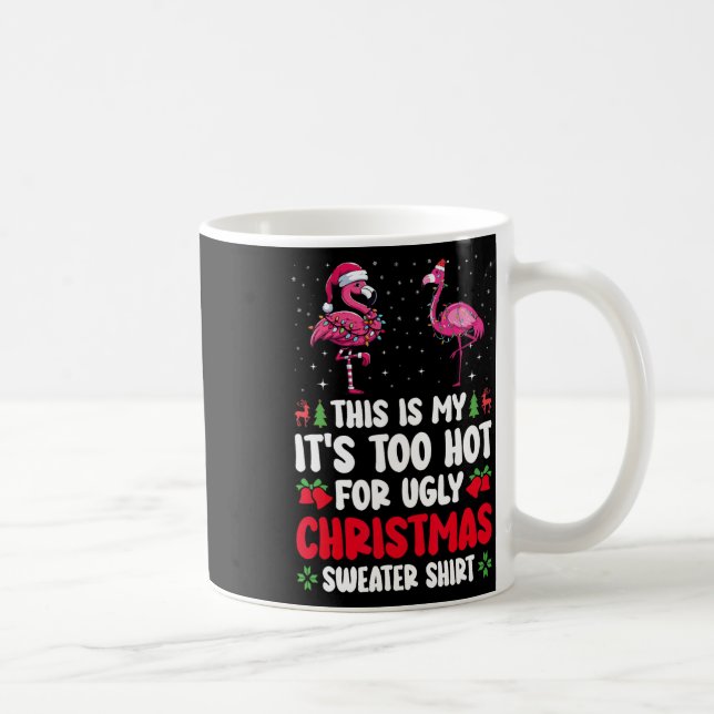 Mug C'est Mon C'est Trop Chaud Pour Sweat De Noël Laid (Droite)