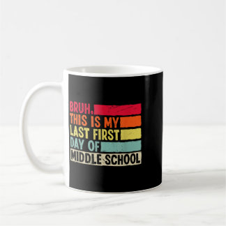 Mug C'est mon dernier premier jour d'école intermédiai