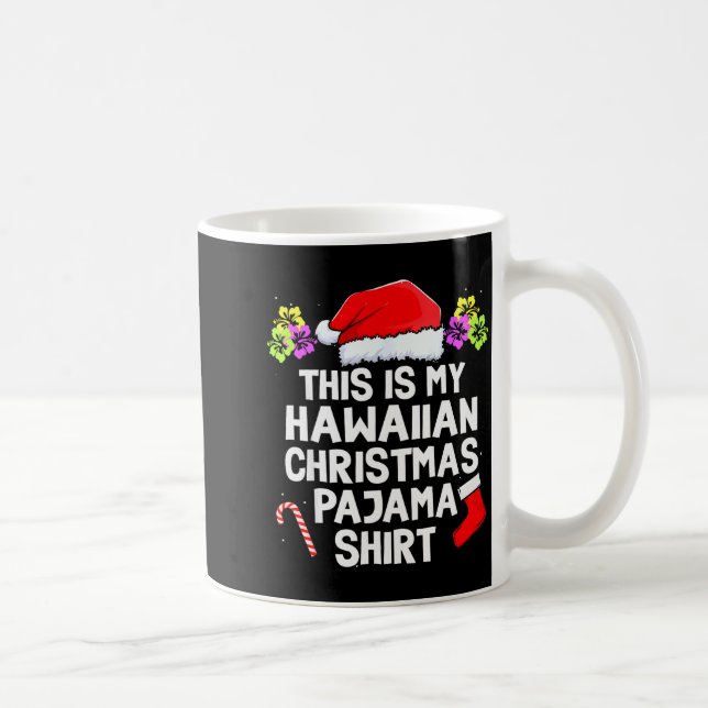 Mug C'est mon pyjama hawaïen de Noël assorti à ma fami (Droite)