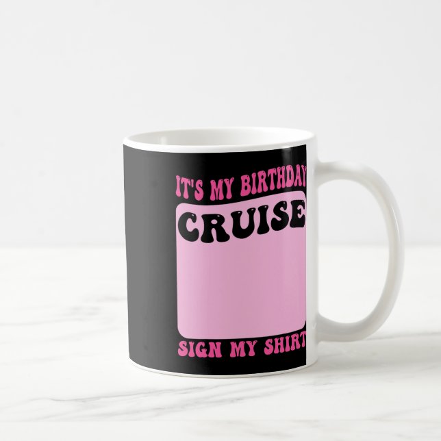 Mug C'est mon signe de croisière d'anniversaire Ma che (Droite)